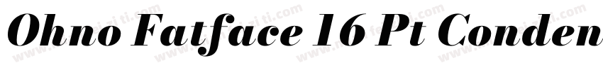 Ohno Fatface 16 Pt Condensed字体转换